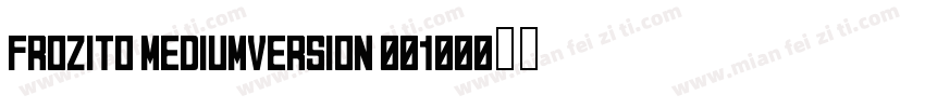 Frozito MediumVersion 001000字体转换